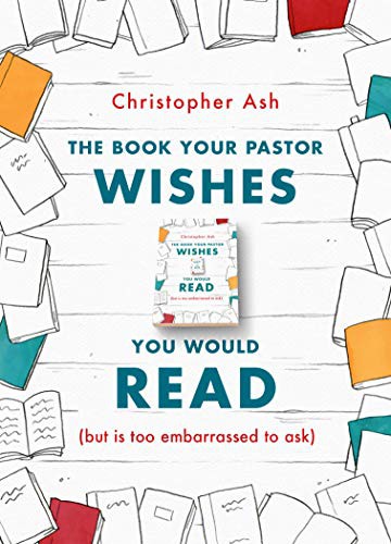 Cover for The Book Your Pastor Wishes You Would Read