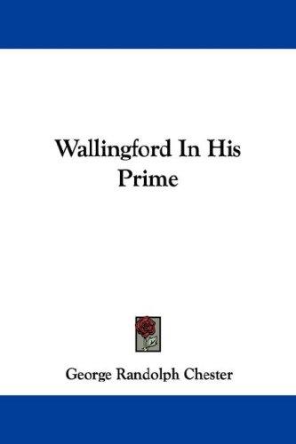 Cover for Wallingford In His Prime