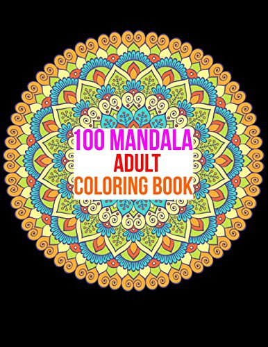 Cover for 100 MANDALA ADULT COLORING BOOK