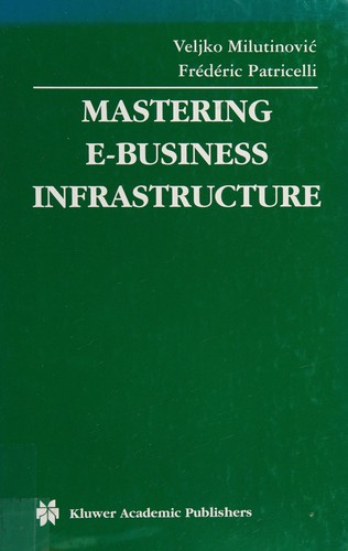 Cover for Mastering E-business infrastructure