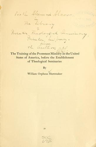 Cover for The training of the Protestant ministry in the United States of America, before the establishment of theological seminaries