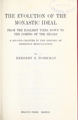 Cover for The evolution of the monastic ideal, from the earliest times down to the coming of the friars