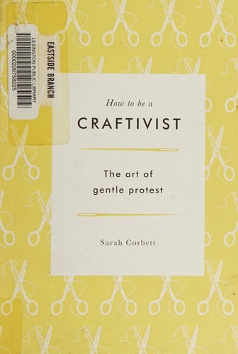 Cover for How to be a craftivist