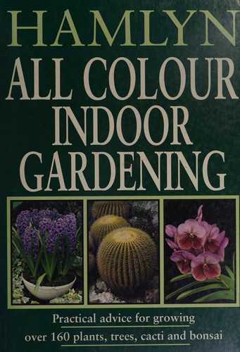 Cover for Hamlyn all colour indoor gardening