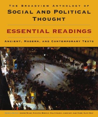 Cover for The Broadview Anthology Of Social And Political Thought Essential Readings Ancient Modern And Contemporary Texts