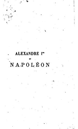 Cover for Alexandre [er et Napoléon d'après leur correspondance inédite 1801-1812.