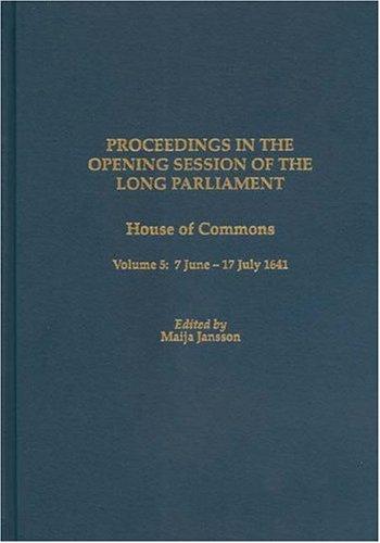 Cover for Proceedings in the Opening Session of the Long Parliament: House of Commons Volume 5
