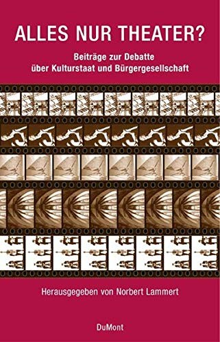 Cover for Alles nur Theater?: Beitr age zur Debatte  uber Kulturstaat und B urgergesellschaft
