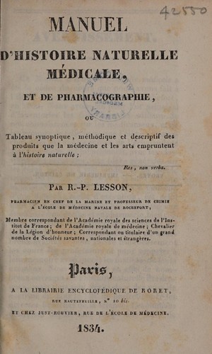 Cover for Manuel d'histoire naturelle médicale, et de pharmacographie, ou tableau synoptiqe ... des produits que la médecine et les arts empruntent à l'histoire naturelle