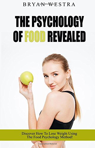 Cover for The Psychology Of Food Revealed!