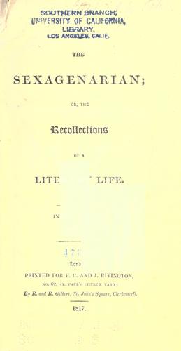 Cover for The sexagenarian; or, The recollections of a literary life ...
