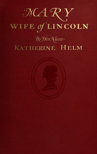 Cover for The true story of Mary, wife of Lincoln