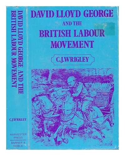 Cover for David Lloyd George and the British Labour Movement