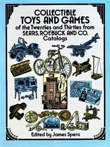 Cover for Collectible Toys and Games of the Twenties and Thirties from Sears, Roebuck and