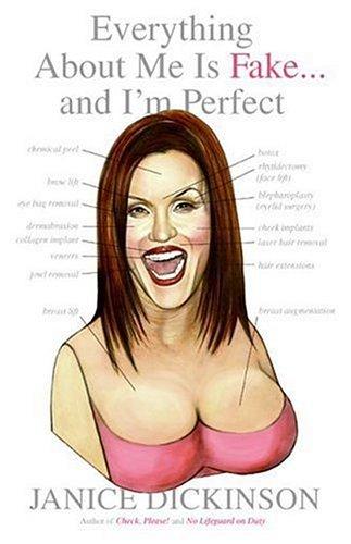 Cover for Everything About Me Is Fake-- And I'm Perfect