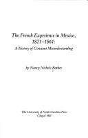 Cover for The French experience in Mexico, 1821-1861