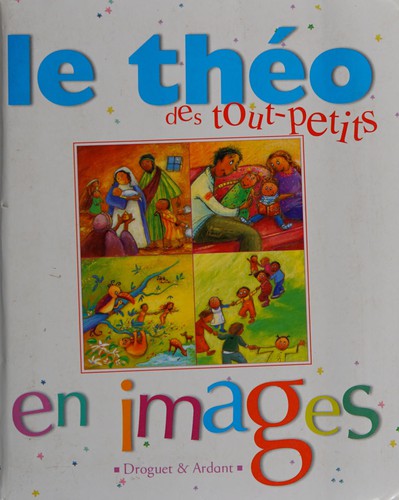 Cover for Le Théo des tout-petits en images