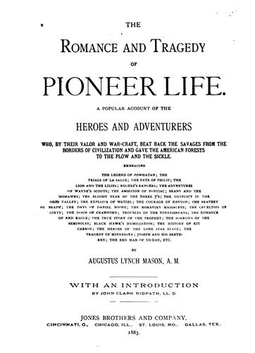 Cover for The Romance and Tragedy of Pioneer Life: A Popular Account of the Heroes and Adventurers Who, by ...