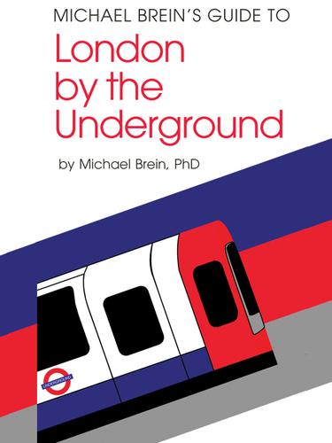 Cover for Michael Brein's Guide to London by the Underground