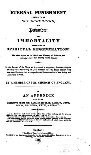 Cover for Eternal Punishment Proved to be Not Suffering, But Privation: And Immortality Dependent on ...