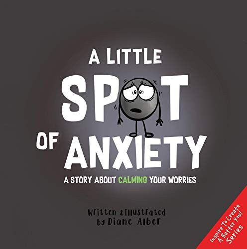 Cover for A Little SPOT of Anxiety