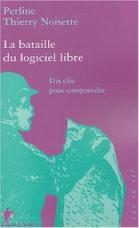 Cover for La bataille du logiciel libre