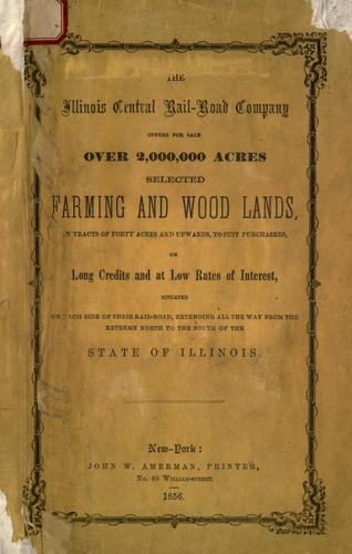 Cover for The Illinois central railroad company offers for sale over 2,000,000 acres selected farming and wood lands