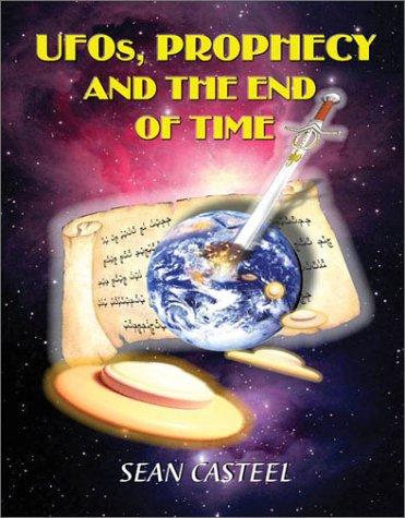 Cover for UFOs, Prophecy and the End of Time