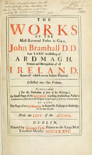 Cover for The works of the most Reverend Father in God, John Bramhall D. D. late lord archbishop of Ardmagh, [sic] primate and metropolitan of all Ireland.