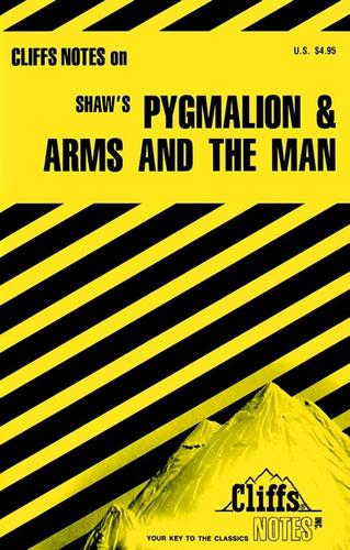 Cover for CliffsNotes on Shaw's Pygmalion & Arms and The Man