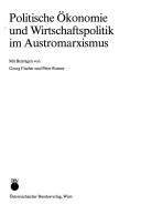 Cover for Politische Ökonomie und Wirtschaftspolitik im Austromarxismus
