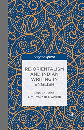 Cover for Re-Orientalism and Indian Writing in English