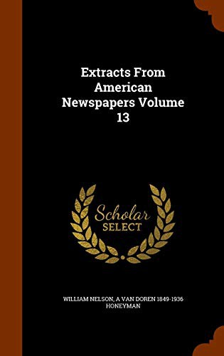 Cover for Extracts From American Newspapers Volume 13