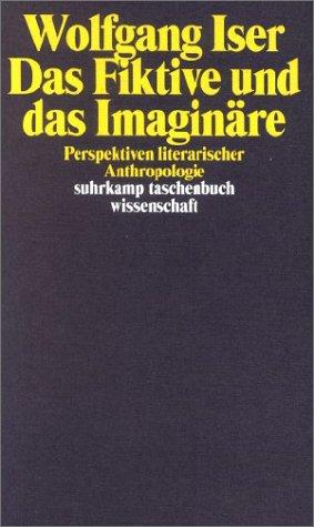 Cover for Das Fiktive und das Imaginäre. Perspektiven literarischer Anthropologie.