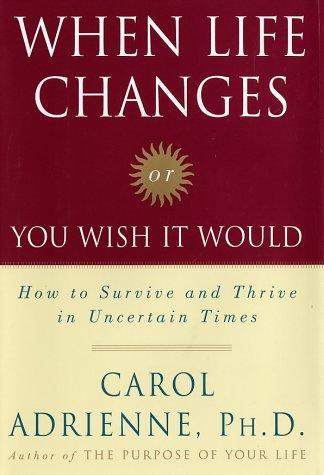 Cover for When Life Changes Or You Wish It Would