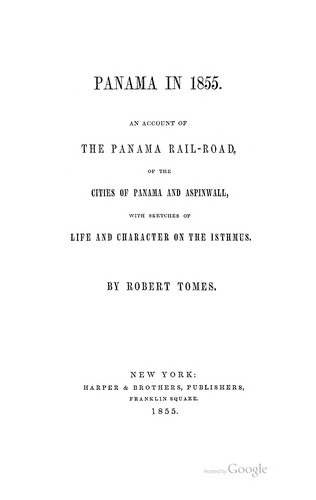 Cover for Panama in 1855: An Account of the Panama Rail-road, of the Cities of Panama and Aspinwall, with ...