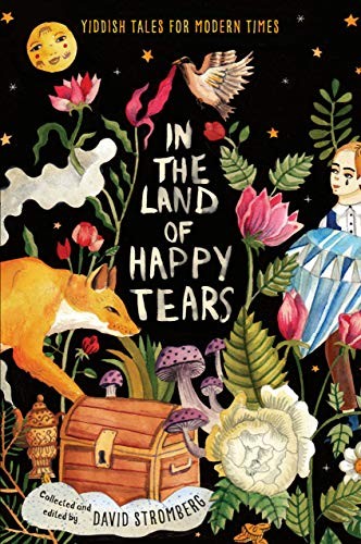 Cover for In the Land of Happy Tears : Yiddish Tales for Modern Times