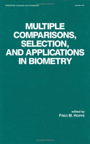 Cover for M Multiple Comparisons, Selection and Applications in Biometry (Statistics: a Series of Textbooks and Monogrphs)