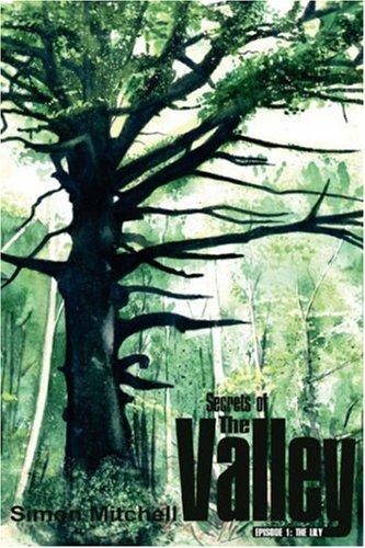 Cover for Secrets of the Valley - Episode 1, The Lily
