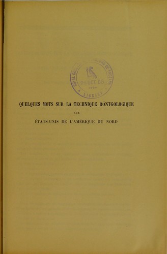 Cover for Quelques mots sur la technique r©œntgologique aux ©tats-Unis de l'Am©♭rique du nord