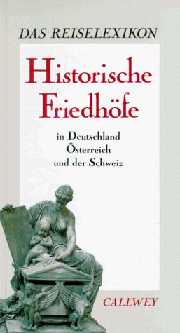 Cover for Historische Friedhöfe in Deutschland, Österreich und der Schweiz