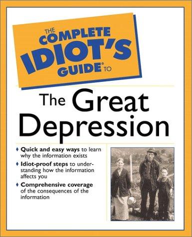Cover for The Complete Idiot's Guide(R) to the Great Depression