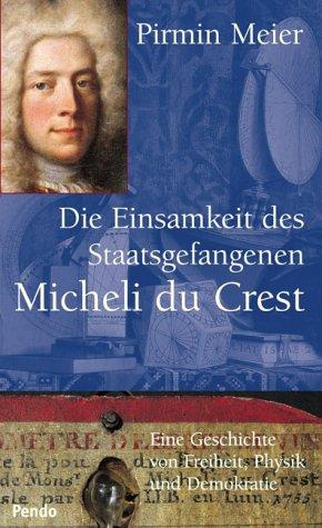 Cover for Die Einsamkeit des Staatsgefangenen Micheli du Crest