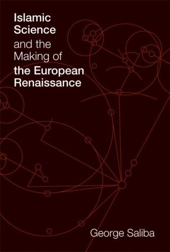 Cover for Islamic Science and the Making of the European Renaissance (Transformations: Studies in the History of Science and Technology)