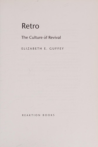 Cover for RETRO: THE CULTURE OF REVIVAL.