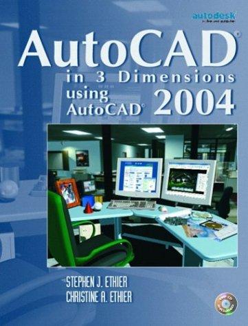 Cover for AutoCAD(R) in 3 Dimensions Using AutoCAD 2004