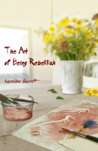 Cover for The Art of Being Rebekkah