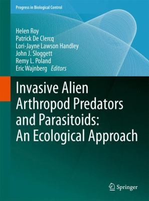 Cover for Invasive Alien Arthropod Predators And Parasitoids An Ecological Approach