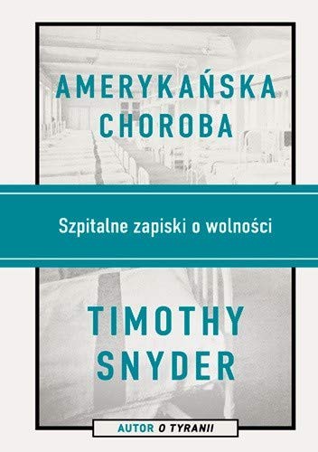 Cover for Amerykanska choroba. Szpitalne zapiski o wolnosci