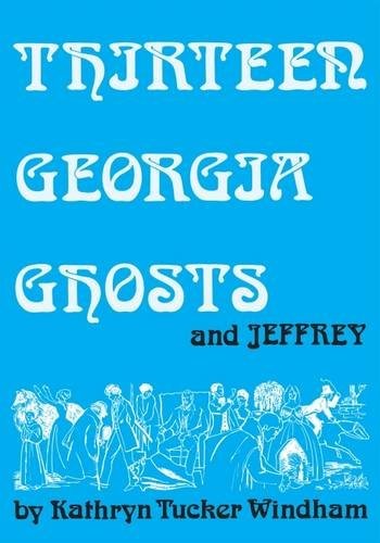 Cover for Thirteen Georgia Ghosts and Jeffrey